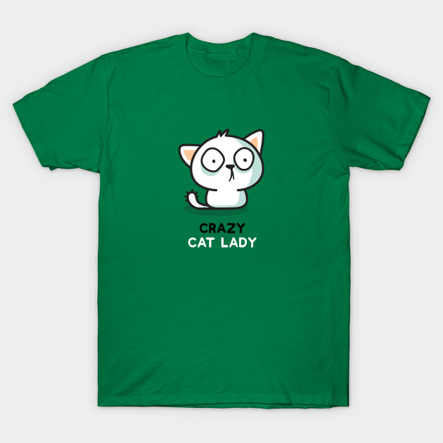 Crazy Cat Lady Cat Cat T Shirt Teepublic Uk