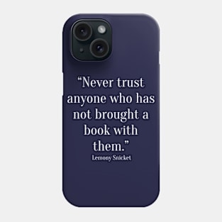 quote Lemony Snicket Phone Case