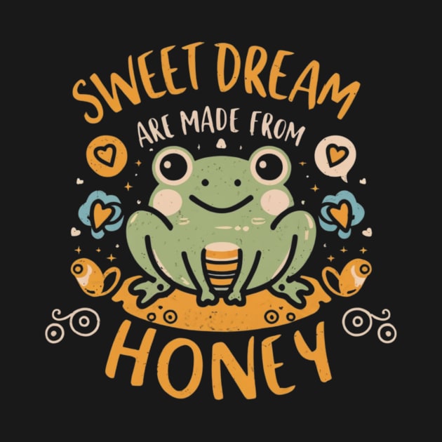 Cute Frog "Sweet Dream Are Made From Honey" by RealNakama