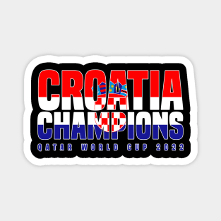 Croatia Champions World Cup 2022 Magnet