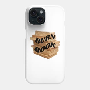 Burn book Phone Case