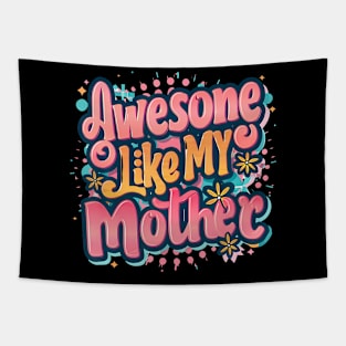 Awesome Like My Mother Funny Mother'S Day Tapestry