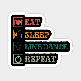 Eat Sleep Line Dance repeat Magnet