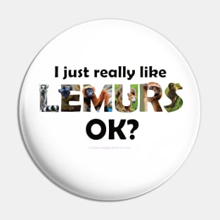 I just really like lemurs, ok? - wildlife oil painting word art Pin