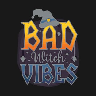 Bad Witch Vibes Funny Halloween Quote T-Shirt