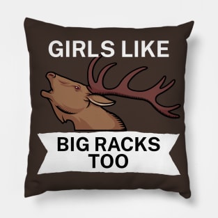 Girls like big racks too Pillow