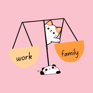 Work, Family Balance ! T-Shirt