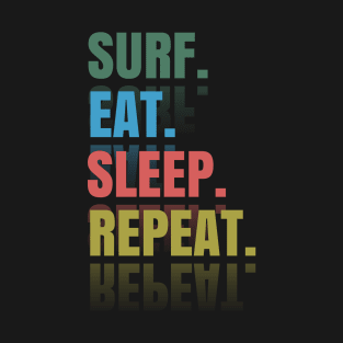 Surf Eat Sleep Repeat T-Shirt