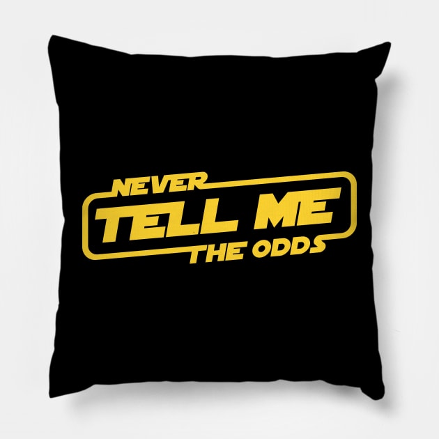 Never Tell Me The Odds Pillow by Cinestore Merch