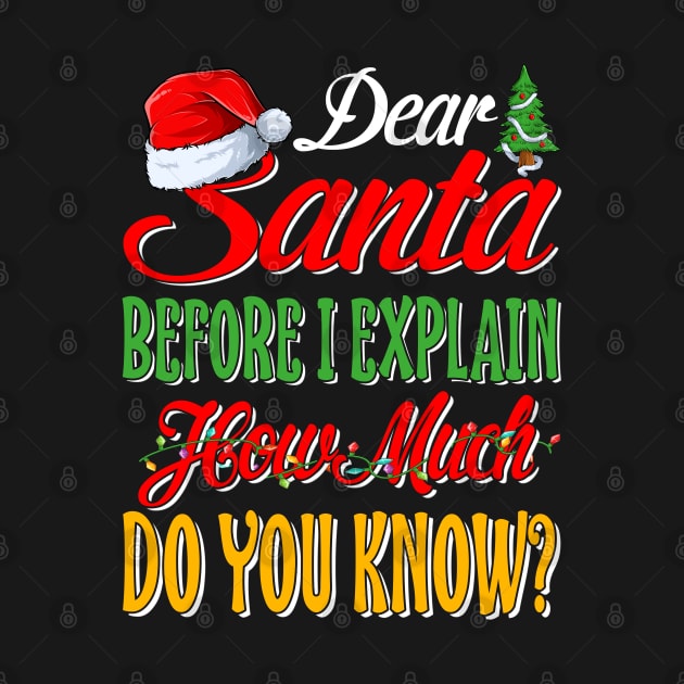 Dear Santa I Can Explain Funny Xmas Pajama For Christmas T-Shirt by intelus