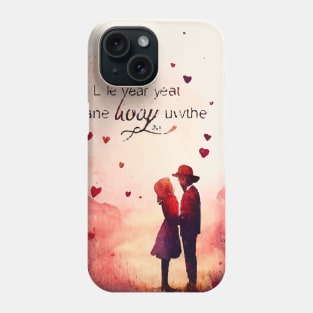 love valentines day quotes Phone Case