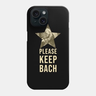 Please Keep Bach - Classical Music Pun Phone Case