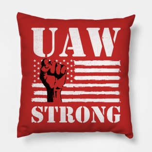 UAW Strong UAW Proud Union Pride UAW Laborer Worker Pillow