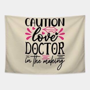 Caution Love Doctor in the Making Tapestry