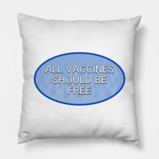 All Vaccines Should Be Free - Free Vaccine Pillow