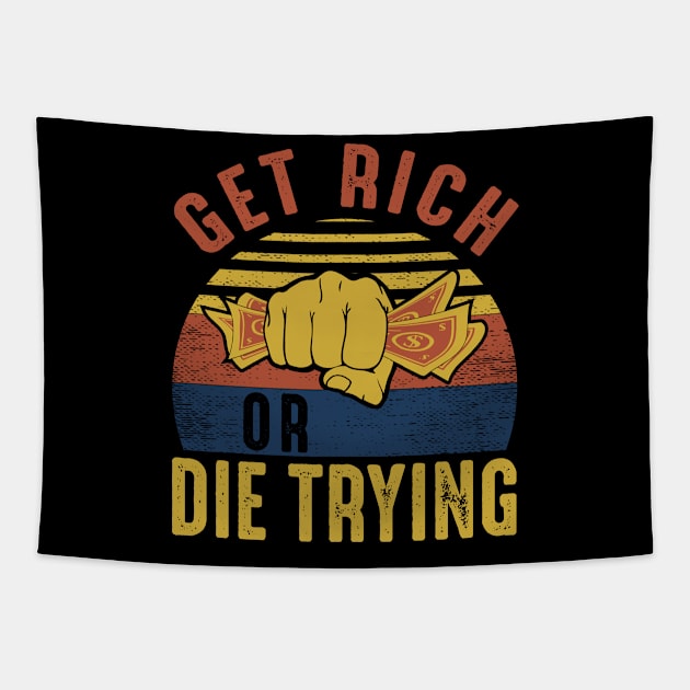 Get Rich or Die Trying Tapestry by Cashflow-Fashion 