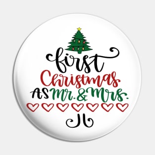 FIRST CHRISMAS AS MR AND  MRS TSHIRT Pin
