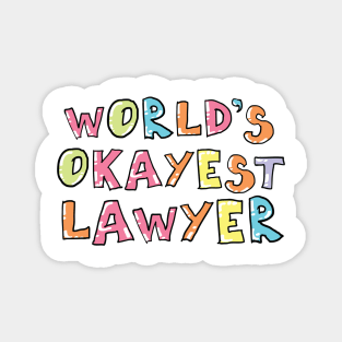 World's Okayest Lawyer Gift Idea Magnet