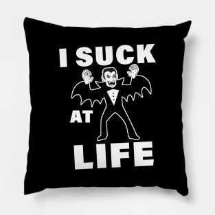 Vampire suck at life Pillow