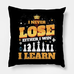 I never lose I win or I learn Embracing Wins and Lessons Pillow