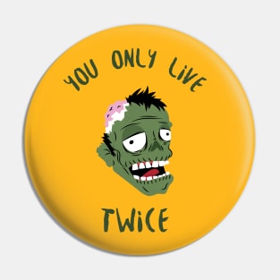 you only live twice zombie design Pin