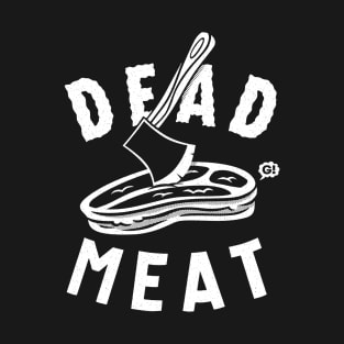 DEAD MEAT T-Shirt