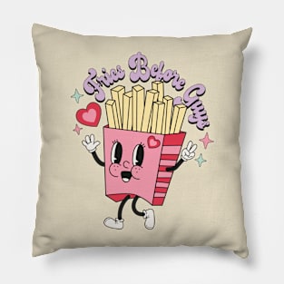 Fries Before Guys Pillow