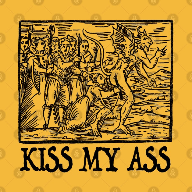 Kiss My Ass - Funny Medieval Woodcut Ilustration by DankFutura