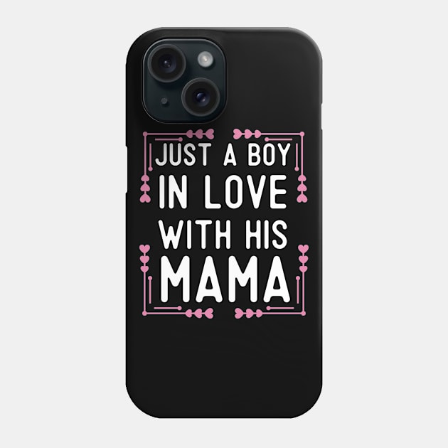 Just A Boy In Love With His Mama Phone Case by Mr.Speak
