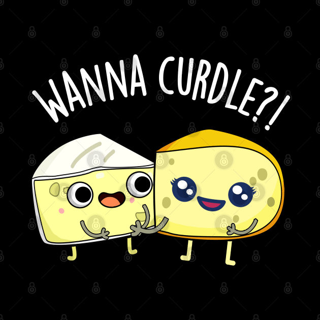 Wanna Curdle Funny Cheese Puns by punnybone