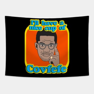 Ill Have A Nice Cup Of Covfefe Tapestry