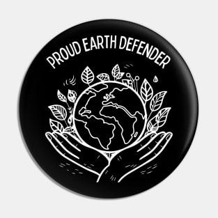 Earth Defender Hands Carrying the World Globe with Leaves Earth Day Awareness, Go Green | Proud Earth Defender Pin