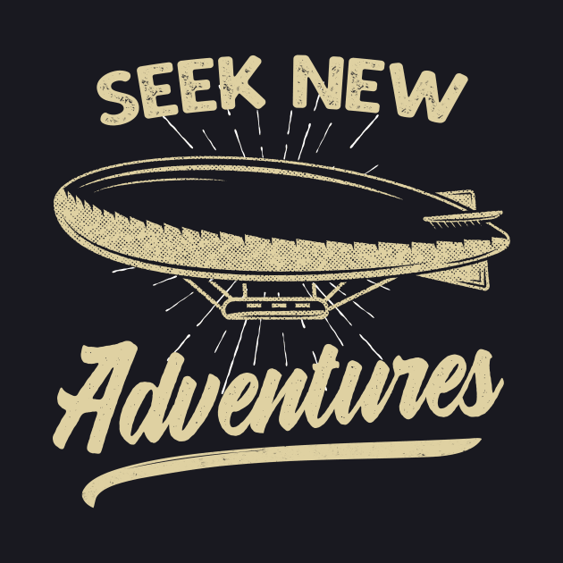 Airship vintage Saying Adventure by Foxxy Merch