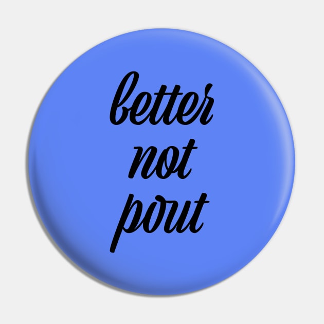 better not pout Pin by Saltee Nuts Designs