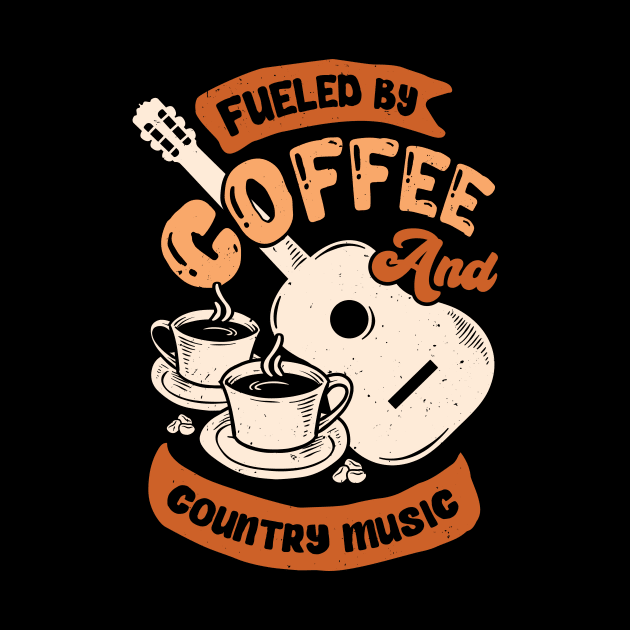 Fueled By Coffee And Country Music by Dolde08