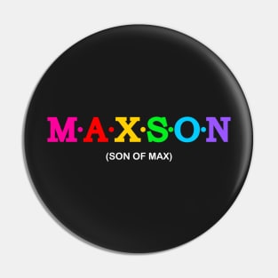 Maxson - Son of Max. Pin