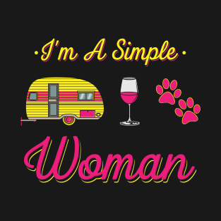 Camping Wine Dogs - I'm a simple woman T-Shirt