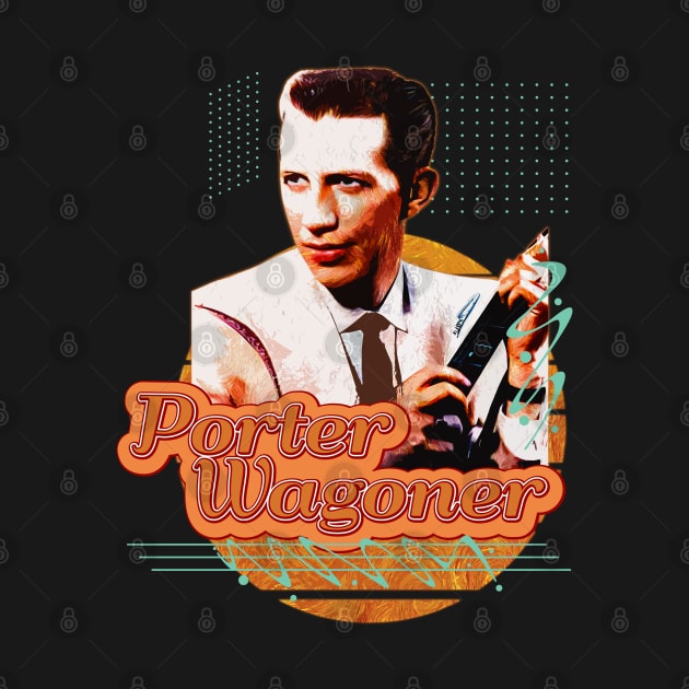 Porter Wagoner \\ Retro art by Nana On Here