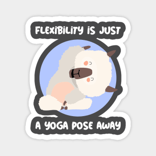 Flexibility is Just a Yoga Pose Away Magnet