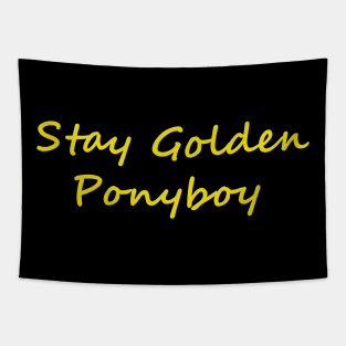 stay golden ponyboy Tapestry