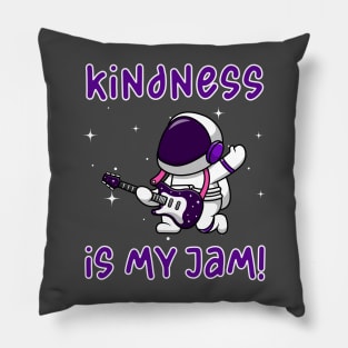 Kindness is My Jam with Astronaut in Space Suit Playing Guitar Pillow