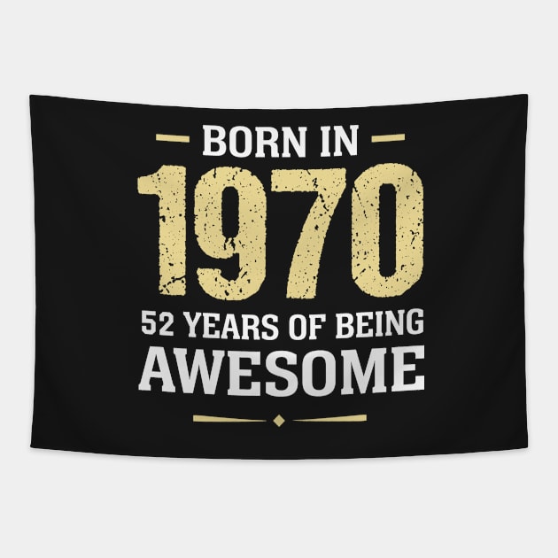 Born in 1970 52 years of being awesome Tapestry by TEEPHILIC