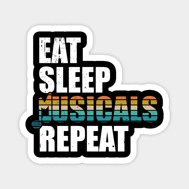 Eat Sleep Musicals Repeat Magnet by SinBle