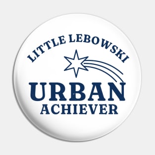 Little Lebowski Urban Achiever Pin