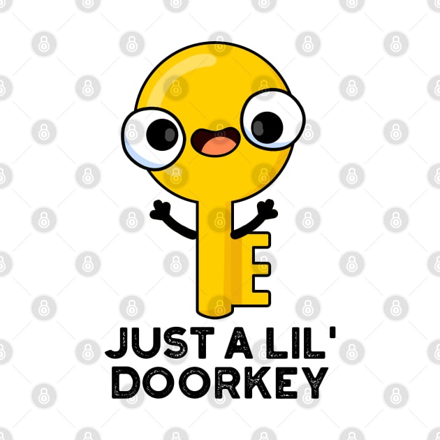 Just A Lil Door-key Cute Dorky Key Pun by punnybone