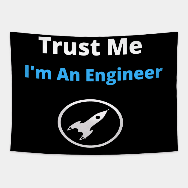 engineer humor geek gift : trust me i'm an engineer Tapestry by flooky