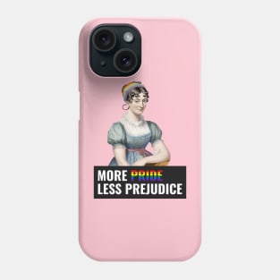 More pride less prejudice, Jane Austin pride, rainbow, LGBTQ Phone Case