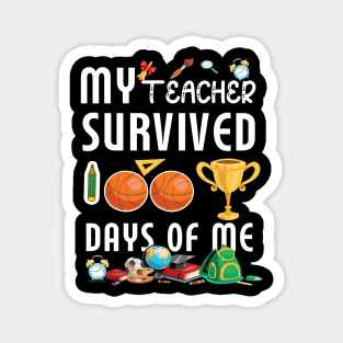 My Teacher Survived 100 Days Of Me Funny School Magnet