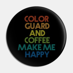 Color Guard and Coffee Make Me Happy Pin