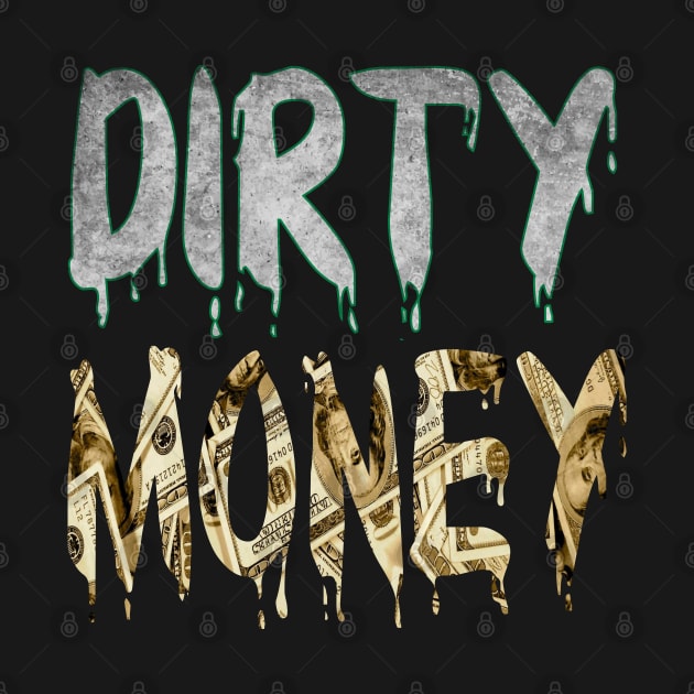 Dirty Money by Debrawib